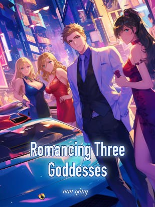 Romancing Three Goddesses